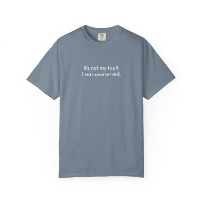 Overserved T-shirt