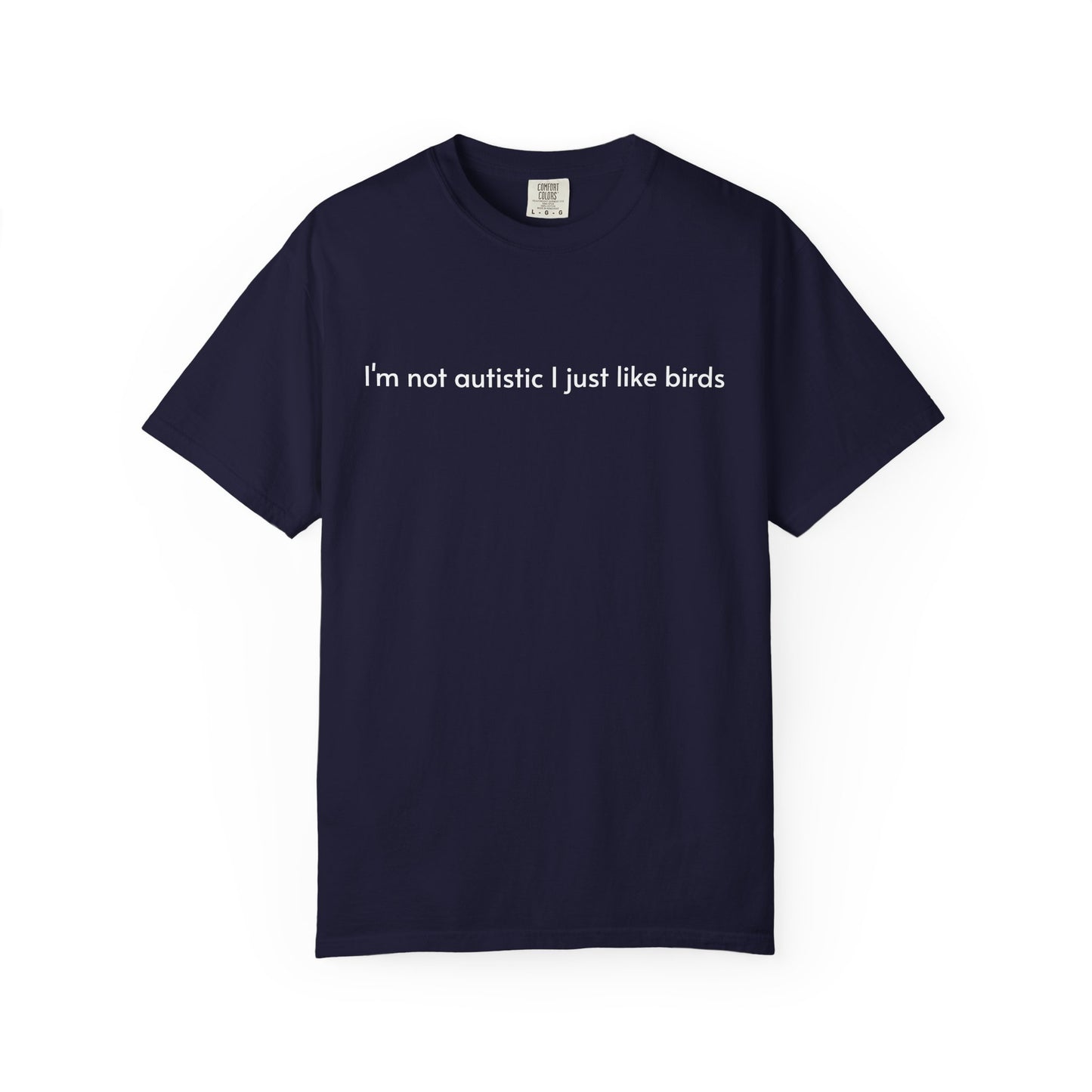 Not Autistic T-shirt