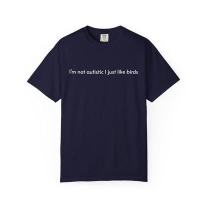 Not Autistic T-shirt