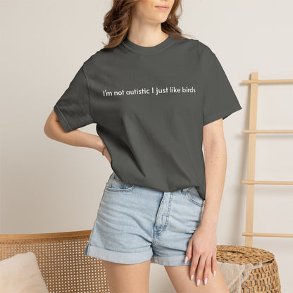 Not Autistic T-shirt