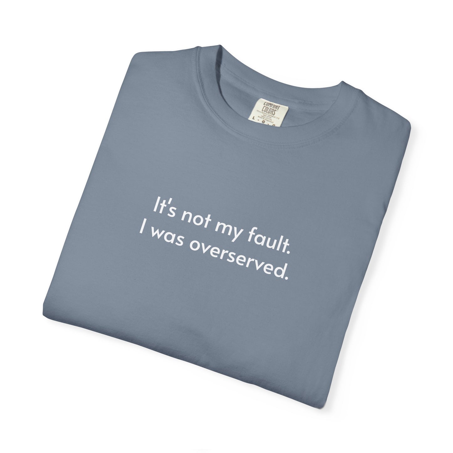 Overserved T-shirt