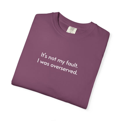 Overserved T-shirt
