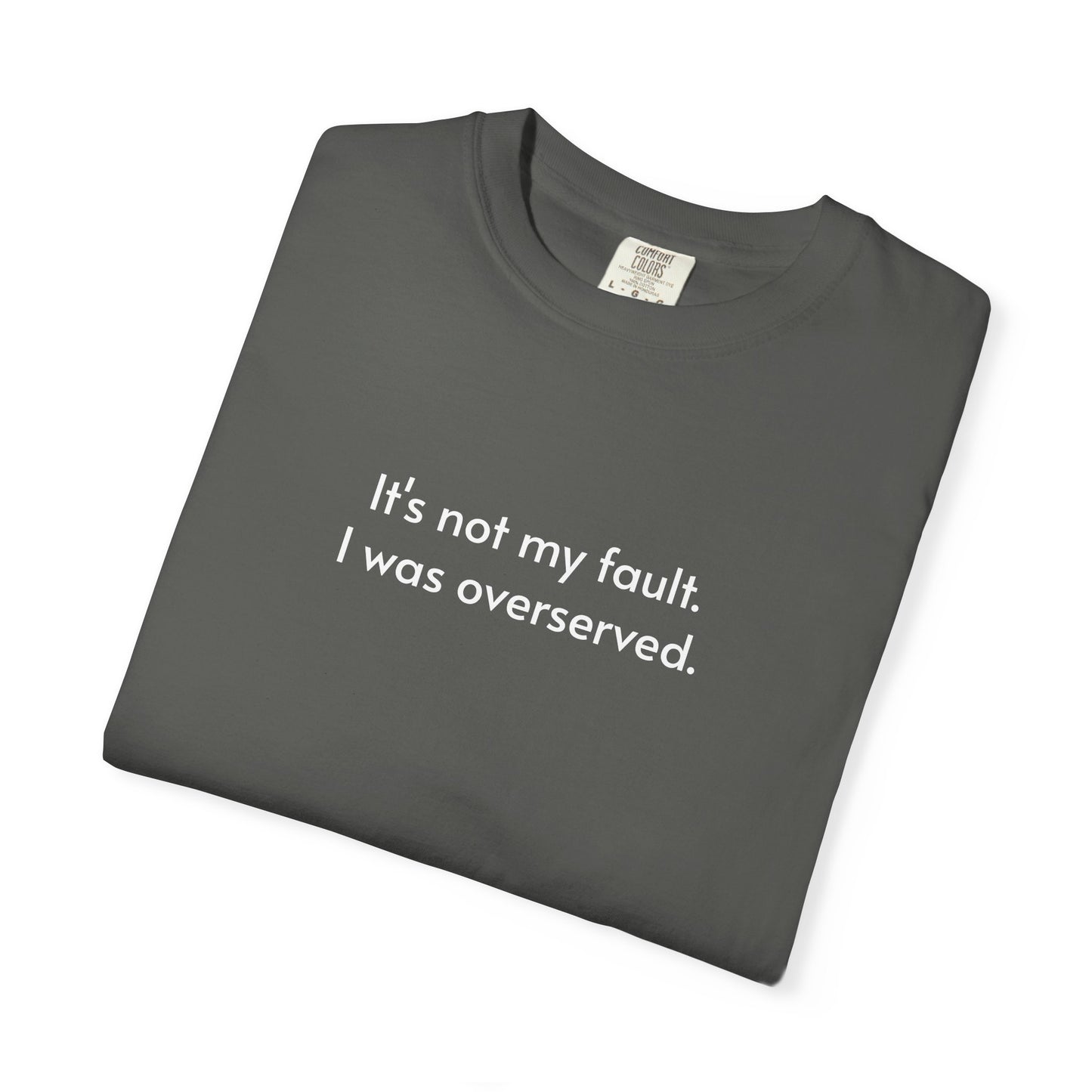 Overserved T-shirt
