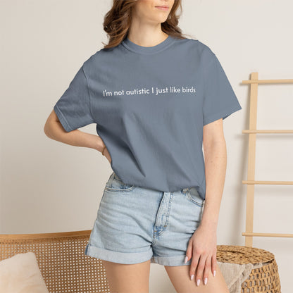 Not Autistic T-shirt