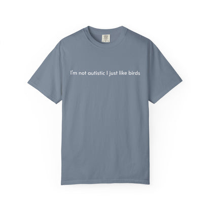 Not Autistic T-shirt