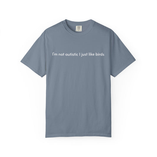 Not Autistic T-shirt