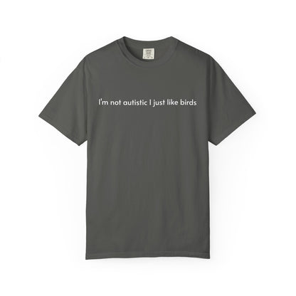 Not Autistic T-shirt
