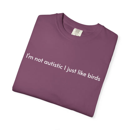 Not Autistic T-shirt