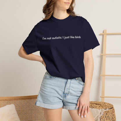 Not Autistic T-shirt
