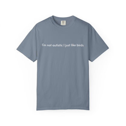 Not Autistic T-shirt