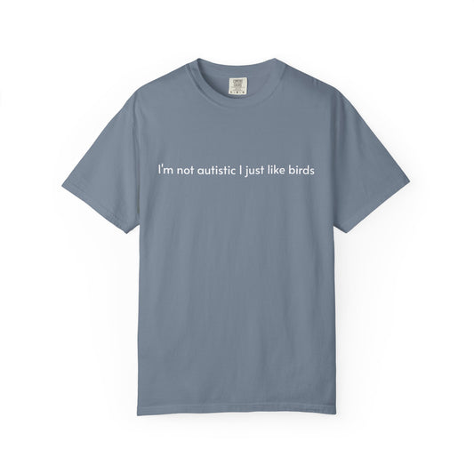 Not Autistic T-shirt