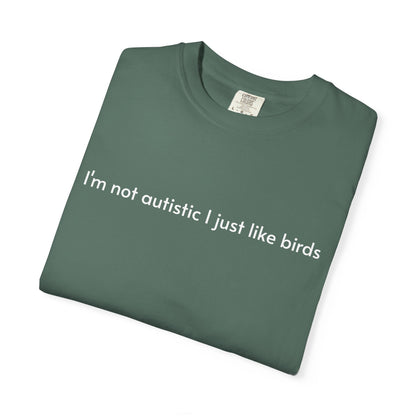 Not Autistic T-shirt