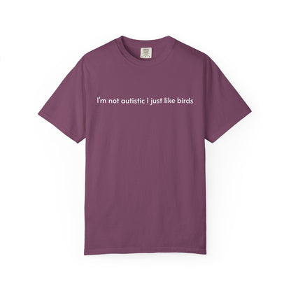 Not Autistic T-shirt